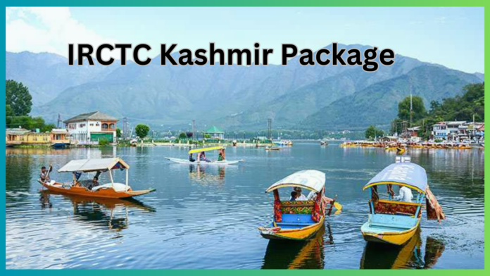 IRCTC Kashmir Package: Plan to visit Kashmir with boyfriend in April, 5 days package, for such low rupees